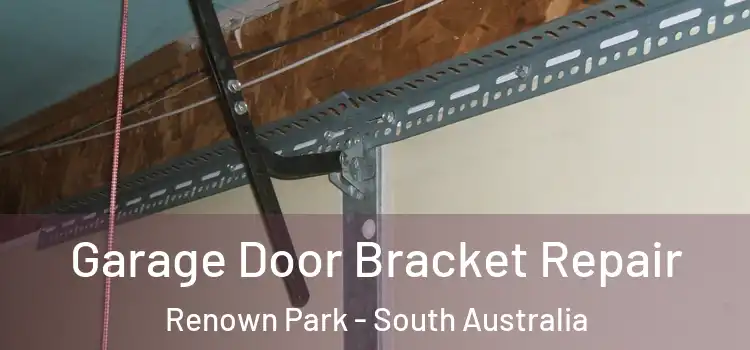 Garage Door Bracket Repair Renown Park - South Australia