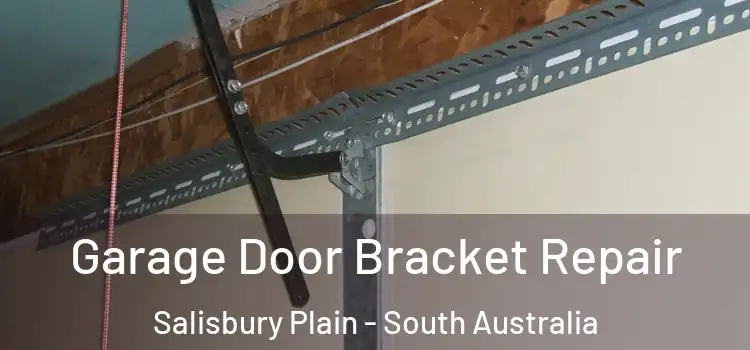 Garage Door Bracket Repair Salisbury Plain - South Australia
