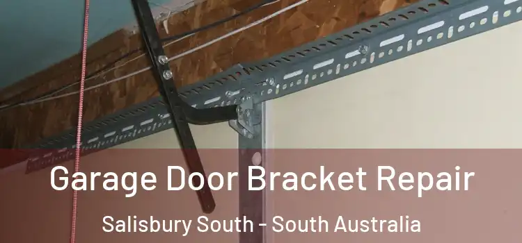 Garage Door Bracket Repair Salisbury South - South Australia