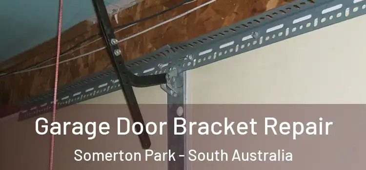 Garage Door Bracket Repair Somerton Park - South Australia