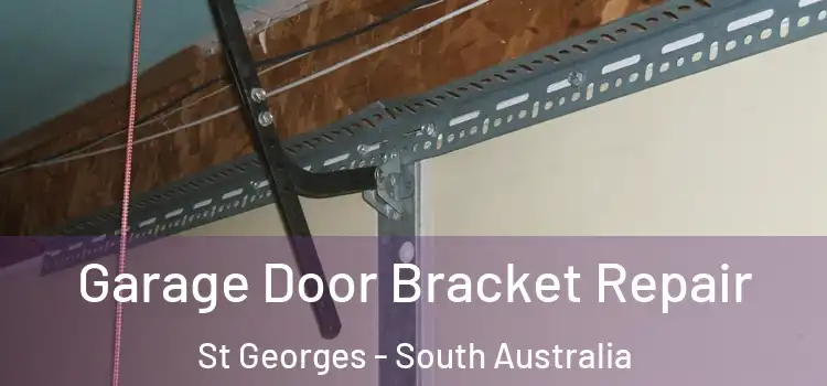 Garage Door Bracket Repair St Georges - South Australia