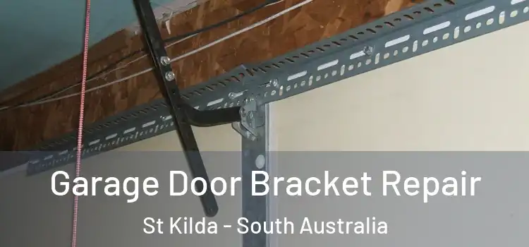 Garage Door Bracket Repair St Kilda - South Australia