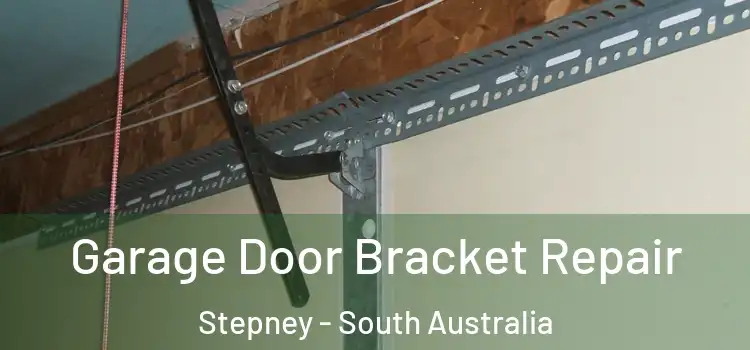 Garage Door Bracket Repair Stepney - South Australia