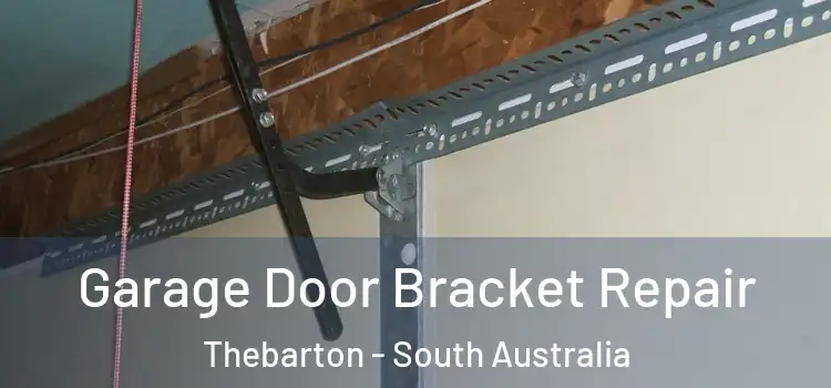 Garage Door Bracket Repair Thebarton - South Australia