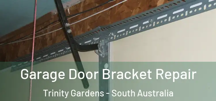 Garage Door Bracket Repair Trinity Gardens - South Australia