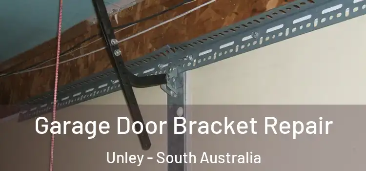 Garage Door Bracket Repair Unley - South Australia