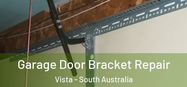 Garage Door Bracket Repair Vista - South Australia