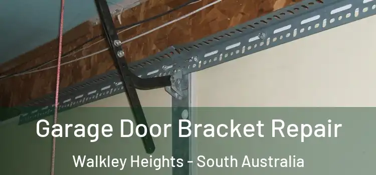 Garage Door Bracket Repair Walkley Heights - South Australia