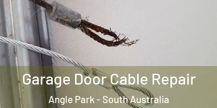 Garage Door Cable Repair Angle Park - South Australia
