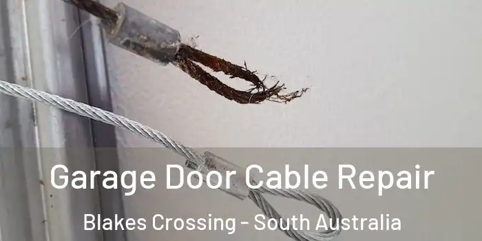 Garage Door Cable Repair Blakes Crossing - South Australia