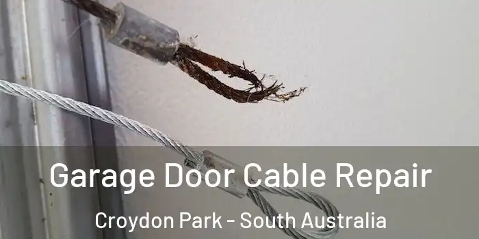 Garage Door Cable Repair Croydon Park - South Australia
