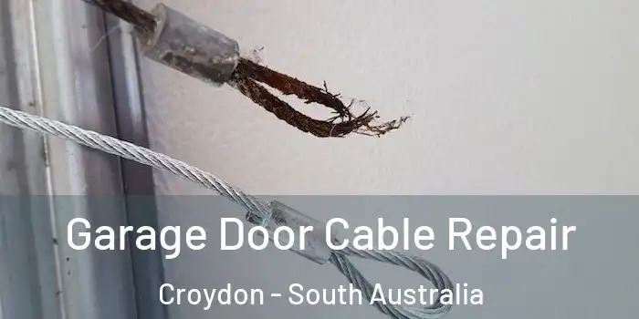 Garage Door Cable Repair Croydon - South Australia