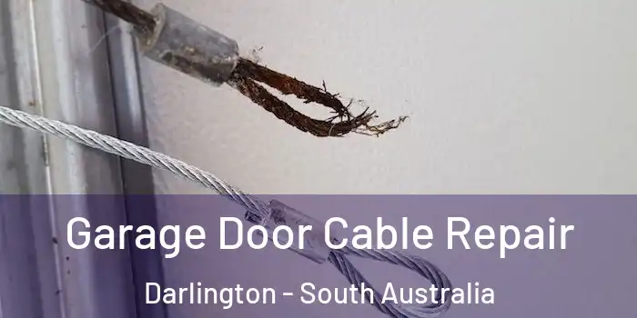 Garage Door Cable Repair Darlington - South Australia