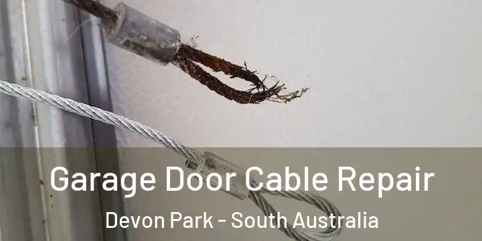Garage Door Cable Repair Devon Park - South Australia