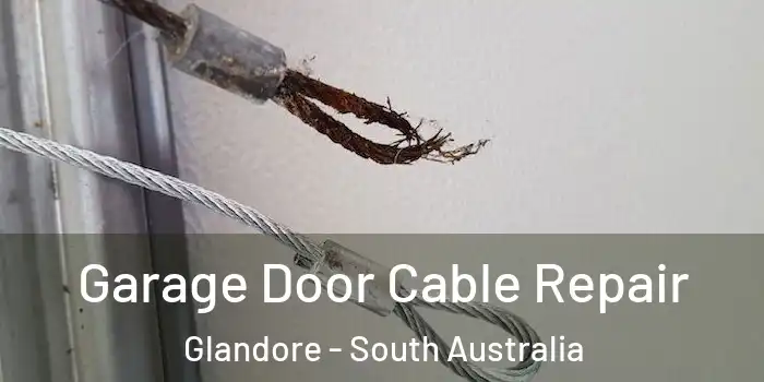 Garage Door Cable Repair Glandore - South Australia