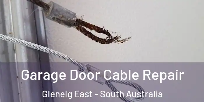 Garage Door Cable Repair Glenelg East - South Australia
