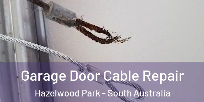 Garage Door Cable Repair Hazelwood Park - South Australia