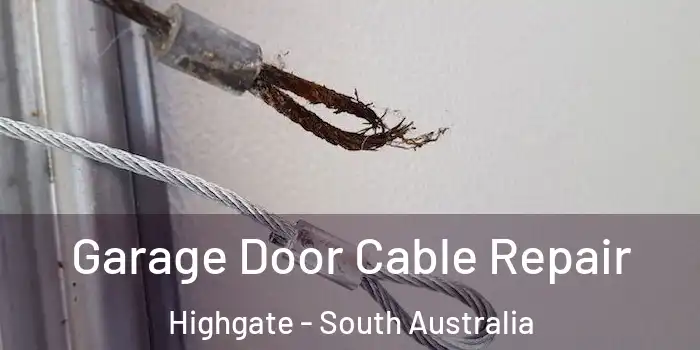 Garage Door Cable Repair Highgate - South Australia
