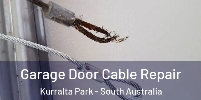 Garage Door Cable Repair Kurralta Park - South Australia