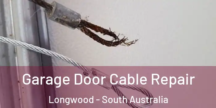 Garage Door Cable Repair Longwood - South Australia