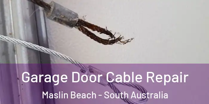 Garage Door Cable Repair Maslin Beach - South Australia