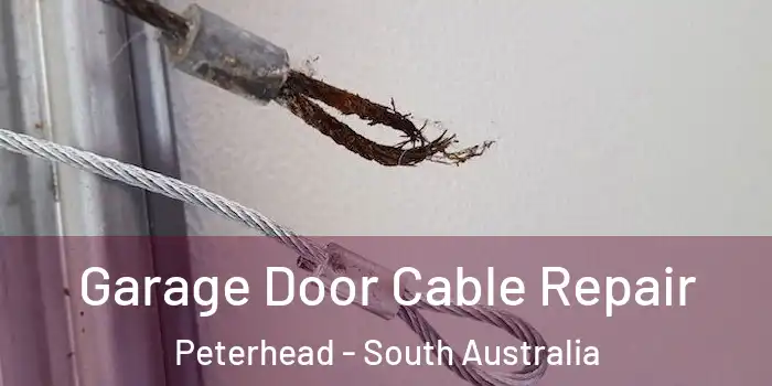 Garage Door Cable Repair Peterhead - South Australia