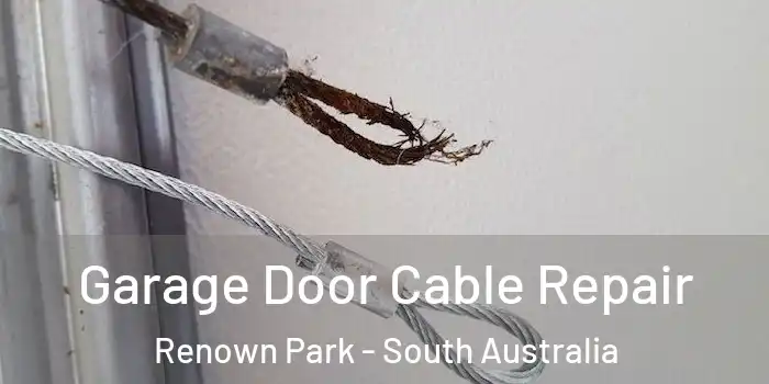 Garage Door Cable Repair Renown Park - South Australia