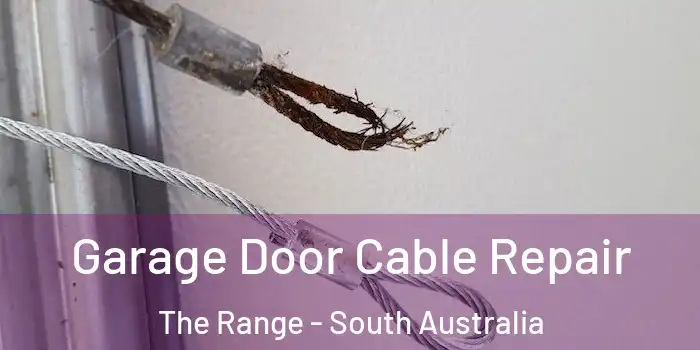 Garage Door Cable Repair The Range - South Australia