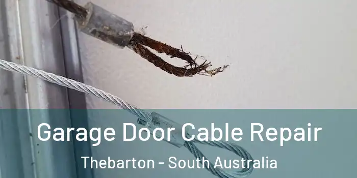 Garage Door Cable Repair Thebarton - South Australia
