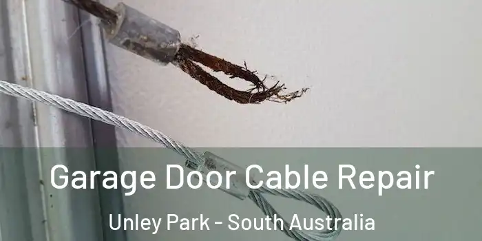 Garage Door Cable Repair Unley Park - South Australia
