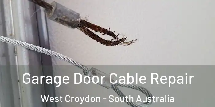 Garage Door Cable Repair West Croydon - South Australia