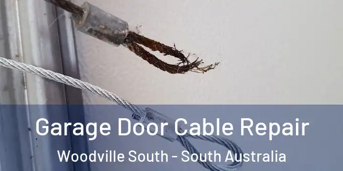 Garage Door Cable Repair Woodville South - South Australia
