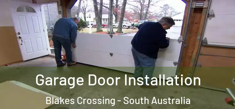 Garage Door Installation Blakes Crossing - South Australia