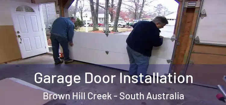 Garage Door Installation Brown Hill Creek - South Australia