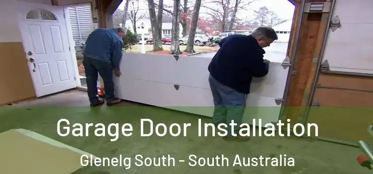 Garage Door Installation Glenelg South - South Australia