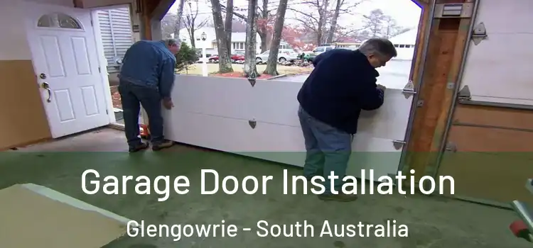 Garage Door Installation Glengowrie - South Australia