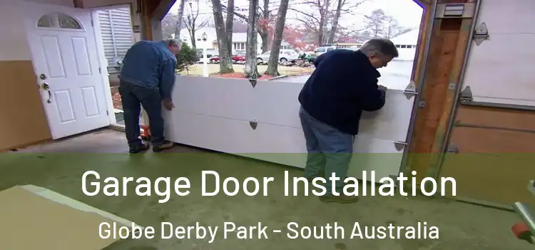 Garage Door Installation Globe Derby Park - South Australia