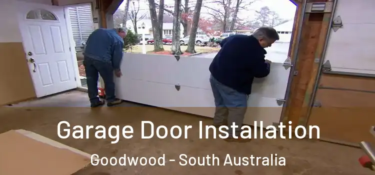 Garage Door Installation Goodwood - South Australia
