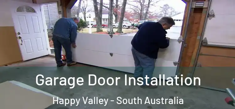 Garage Door Installation Happy Valley - South Australia
