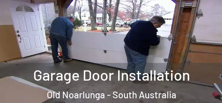 Garage Door Installation Old Noarlunga - South Australia