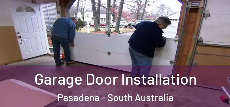 Garage Door Installation Pasadena - South Australia