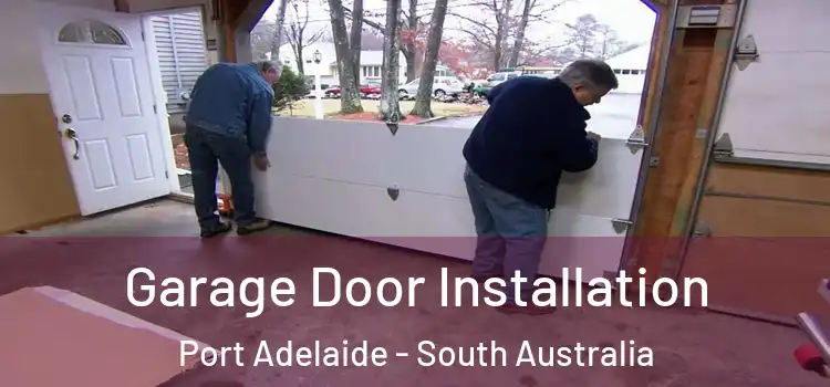 Garage Door Installation Port Adelaide - South Australia