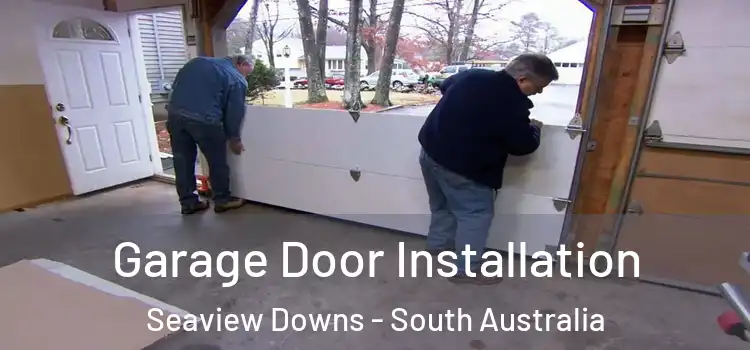 Garage Door Installation Seaview Downs - South Australia