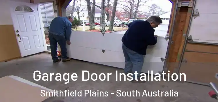 Garage Door Installation Smithfield Plains - South Australia
