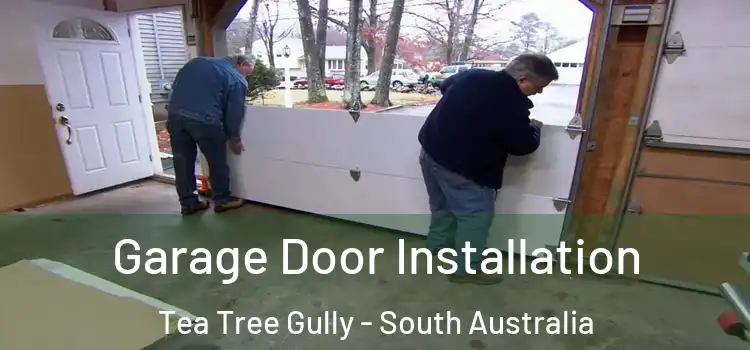 Garage Door Installation Tea Tree Gully - South Australia