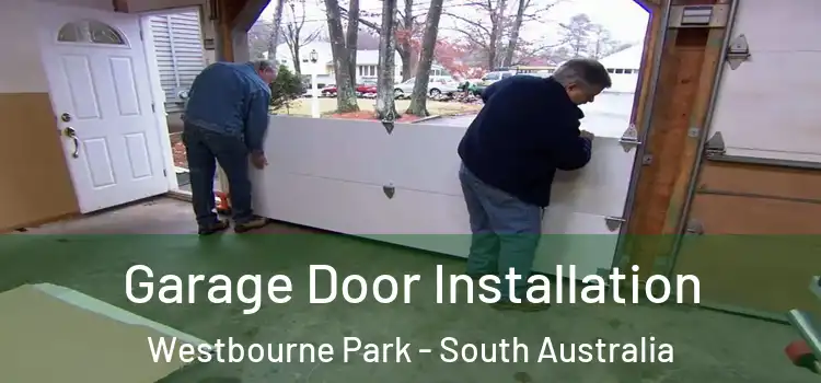 Garage Door Installation Westbourne Park - South Australia