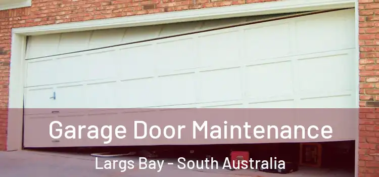 Garage Door Maintenance Largs Bay - South Australia