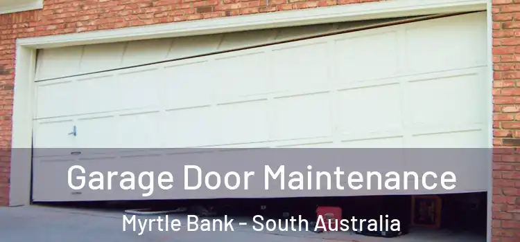 Garage Door Maintenance Myrtle Bank - South Australia