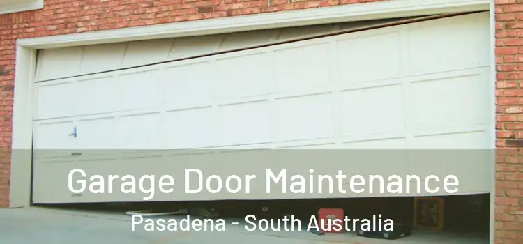 Garage Door Maintenance Pasadena - South Australia
