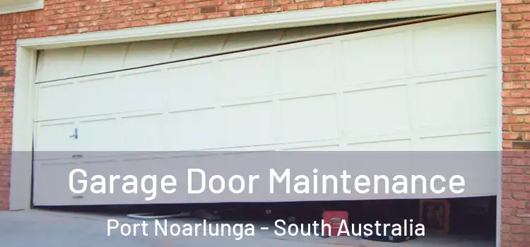 Garage Door Maintenance Port Noarlunga - South Australia